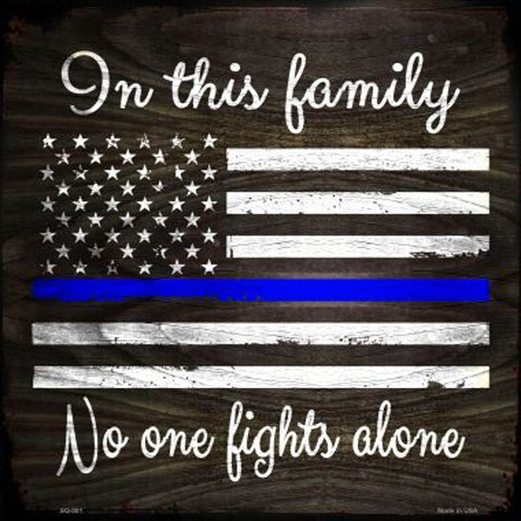 Thin Blue Line "No One Fights Alone" Metal Sign
